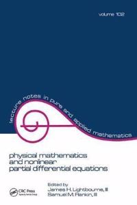 Physical Mathematics and Nonlinear Partial Differential Equations [Special Indian Edition - Reprint Year: 2020]