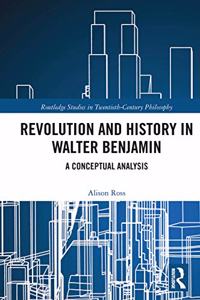 Revolution and History in Walter Benjamin