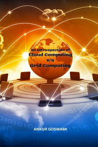 Introspection of Cloud Computing vs Grid Computing