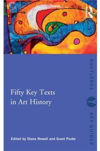 Fifty Key Texts in Art History