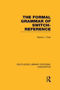 Formal Grammar of Switch-Reference (RLE Linguistics B