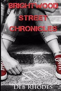 Brightwood Street Chronicles, revised
