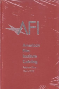 1961-1970: American Film Institute Catalog of Motion Pictures Produced in the United States