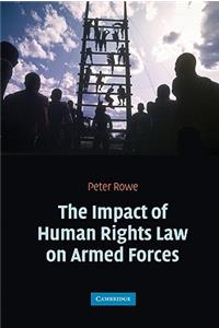 Impact of Human Rights Law on Armed Forces