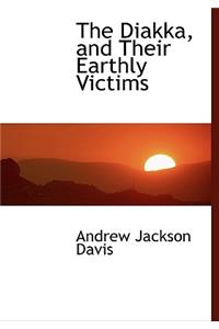 The Diakka, and Their Earthly Victims
