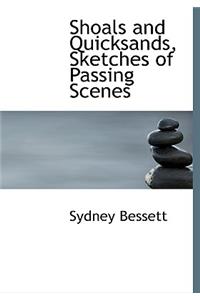 Shoals and Quicksands, Sketches of Passing Scenes