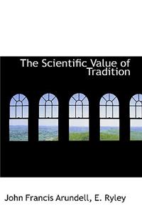 The Scientific Value of Tradition