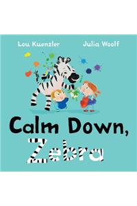 Calm Down, Zebra