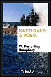 HAZELDALE: A POEM