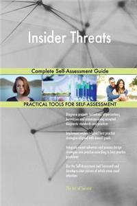 Insider Threats Complete Self-Assessment Guide