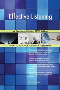 Effective Listening A Complete Guide - 2020 Edition