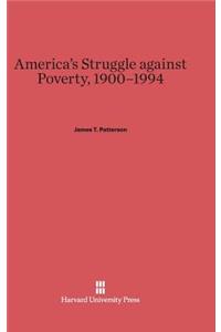 America's Struggle Against Poverty, 1900-1994