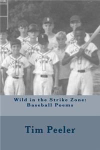 Wild in the Strike Zone