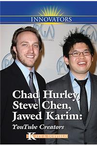 Chad Hurley, Steve Chen, Jawed Karim