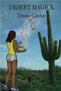 Desert Magick: Dream Catcher