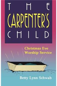 Carpenter's Child: Christmas Eve Worship Service