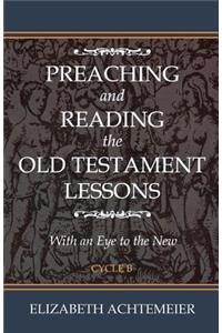 Preaching and Reading the Old Testament Lessons