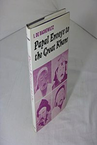 Papal Envoys to the Great Khans,