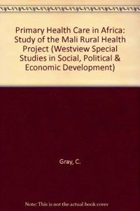 Primary Health Care in Africa: A Study of the Mali Rural Health Project