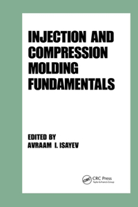 Injection and Compression Molding Fundamentals