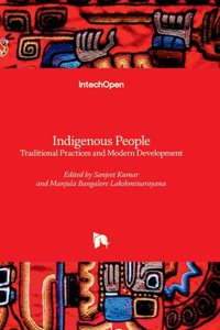 Indigenous People - Traditional Practices and Modern Development
