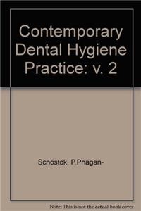 Contemporary Dental Hygiene Practice: v. 2: 002