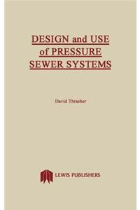 Design and Use of Pressure Sewer Systems