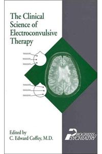 Clinical Science of Electroconvulsive Therapy