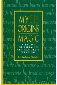Myth, Origins, Magic