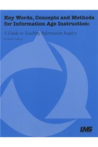 Key Words, Concepts and Methods for Information Age Instruction