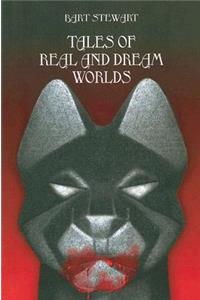 Tales of Real and Dream Worlds