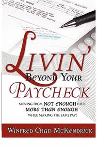 Livin' Beyond Your Paycheck