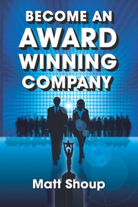 Become An Award Winning Company