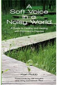 A Soft Voice in a Noisy World