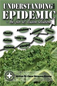 Understanding the Epidemic and the (Not So) Elusive Solutions