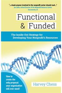 Functional & Funded: The Inside-Out Strategy for Developing Your Nonprofit's Resources