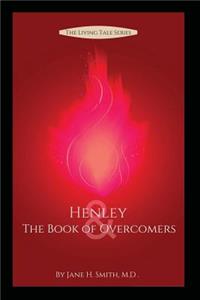 Henley & the Book of Overcomers