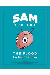 Sam the Ant - The Flood
