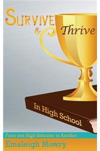 Survive & Thrive in High School