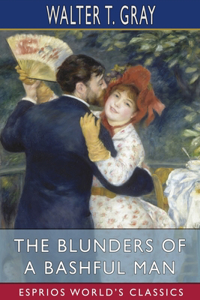 Blunders of a Bashful Man (Esprios Classics)