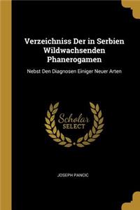 Verzeichniss Der in Serbien Wildwachsenden Phanerogamen
