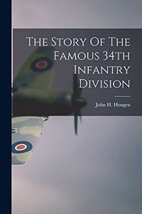 The Story Of The Famous 34th Infantry Division