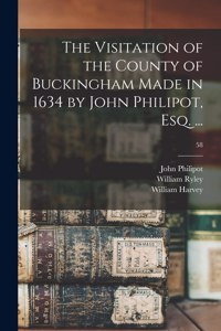 Visitation of the County of Buckingham Made in 1634 by John Philipot, Esq. ...; 58