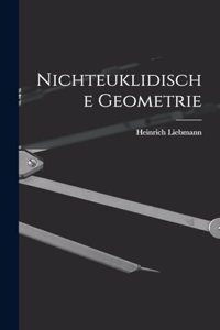 Nichteuklidische Geometrie