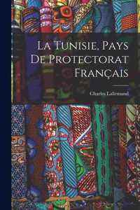 Tunisie, pays de protectorat français