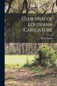 Club Men of Louisiana Caricature