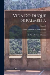 Vida Do Duque De Palmella