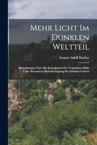 Mehr Licht Im Dunklen Weltteil