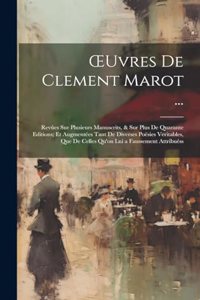 OEuvres De Clement Marot ...