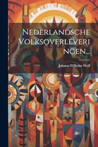 Nederlandsche Volksoverleveringen...